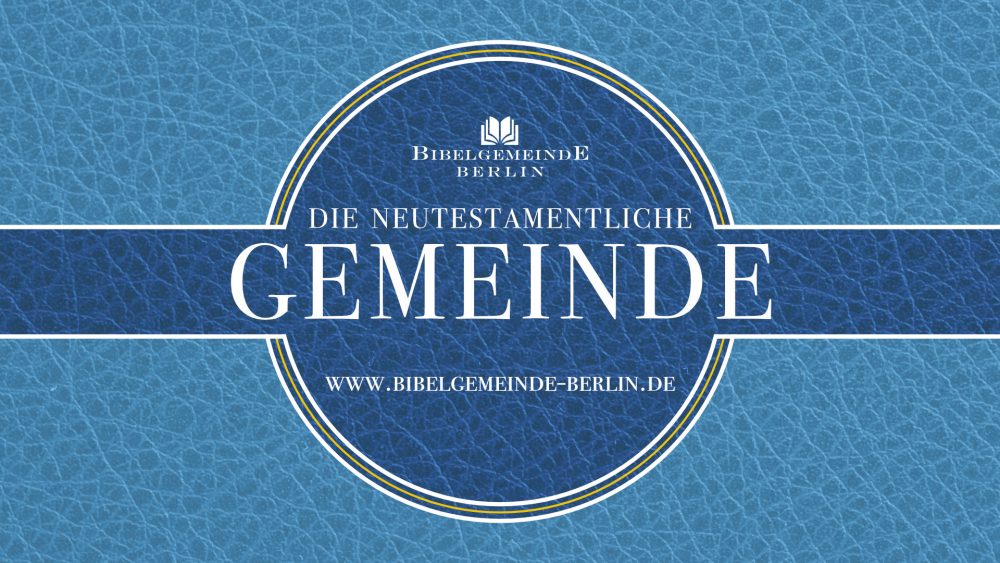 Die Neutestamentliche Gemeinde
