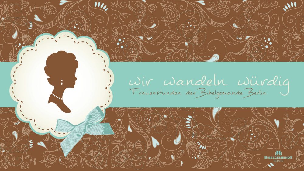 Wir wandeln würdig