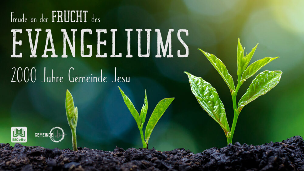 Freude an der Frucht des Evangeliums