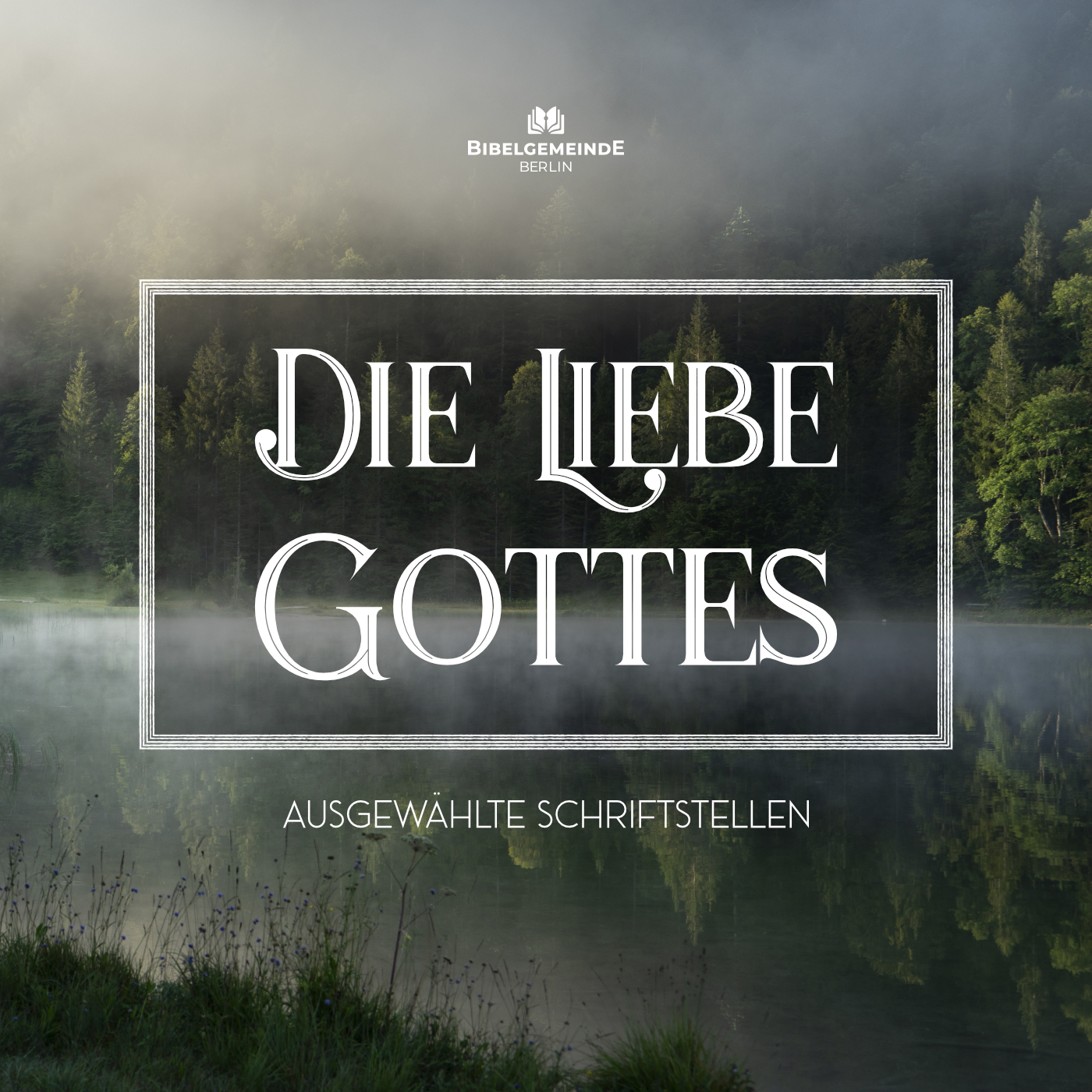 03 - Die Einzigartigkeit der Liebe Gottes - Die Liebe Gottes episode artwork