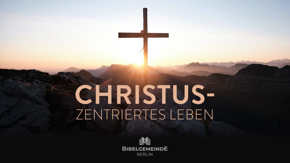 Christuszentriertes Leben