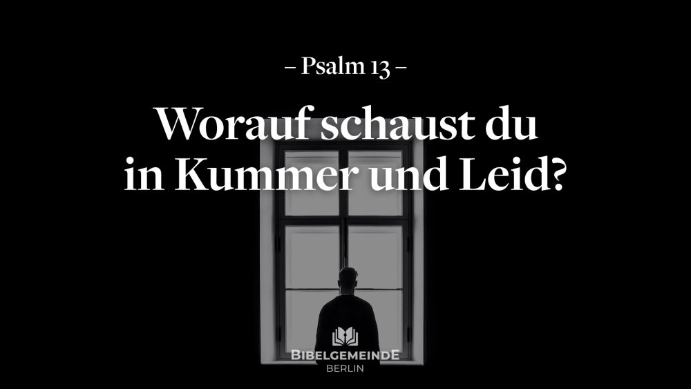 Worauf schaust du in Kummer und Leid? Image