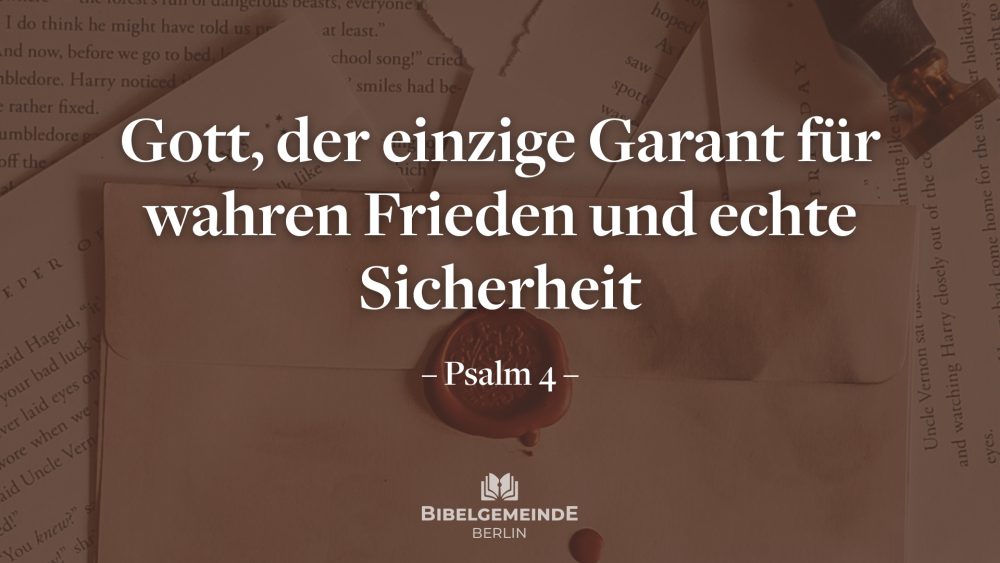 Gott, der einzige Garant für wahren Frieden und echte Sicherheit