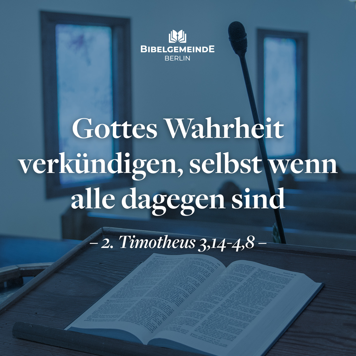04 - Höre auf den vierfachen Nutzen der Verkündigung! - Gottes Wahrheit verkündigen, selbst wenn alle dagegen sind episode artwork