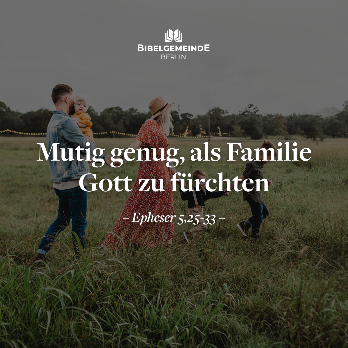 07 - Ehemänner, die wie Christus lieben - Teil 1 - Mutig genug, als Familie Gott zu fürchten episode artwork