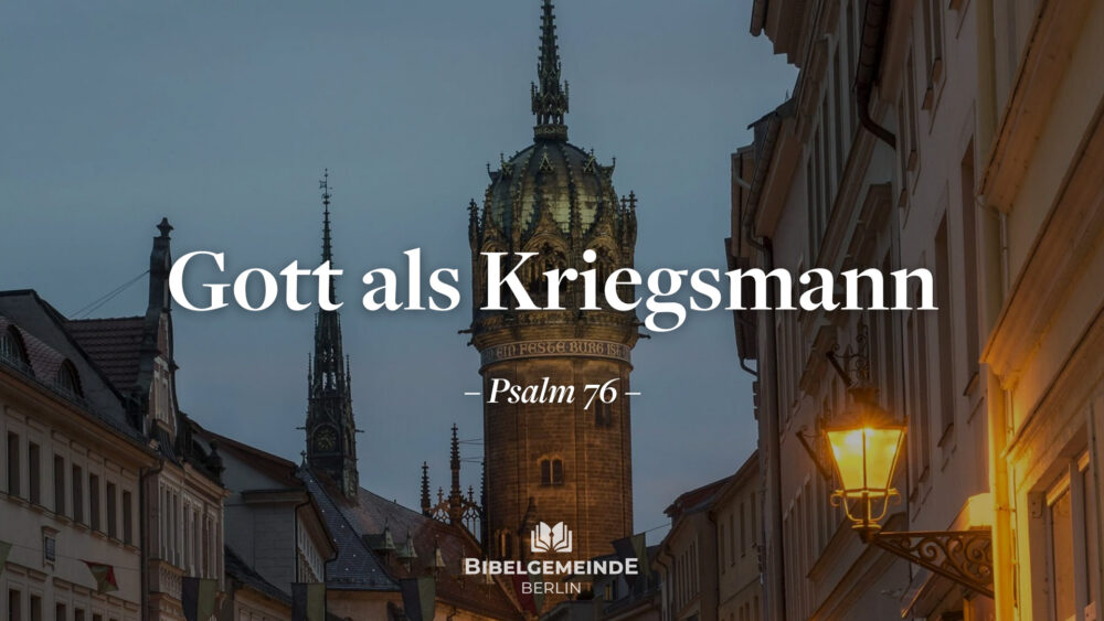 Gott als Kriegsmann - Teil 1