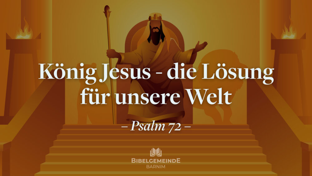 König Jesus - die Lösung für unsere Welt Image