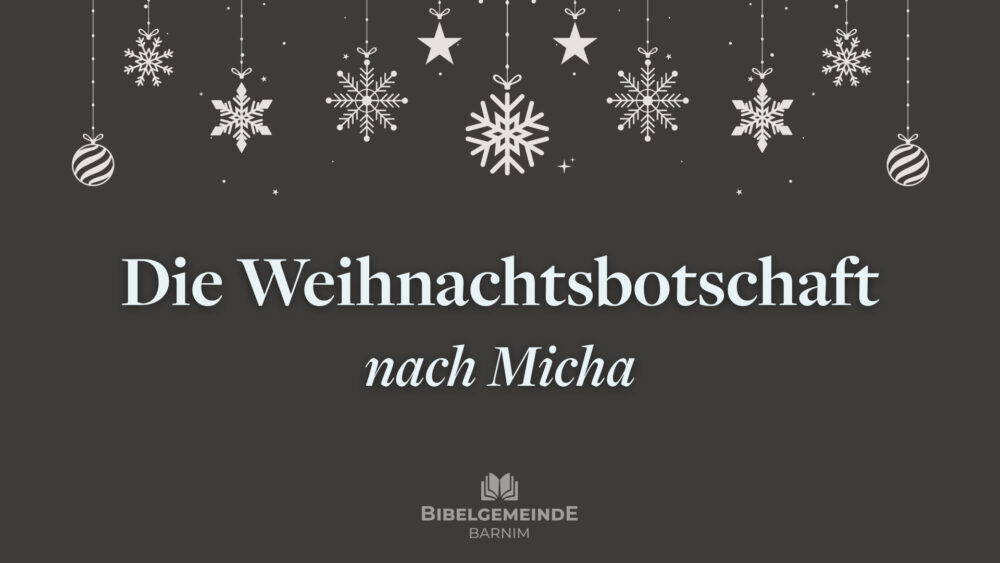 Die Weihnachtsbotschaft nach Micha Image